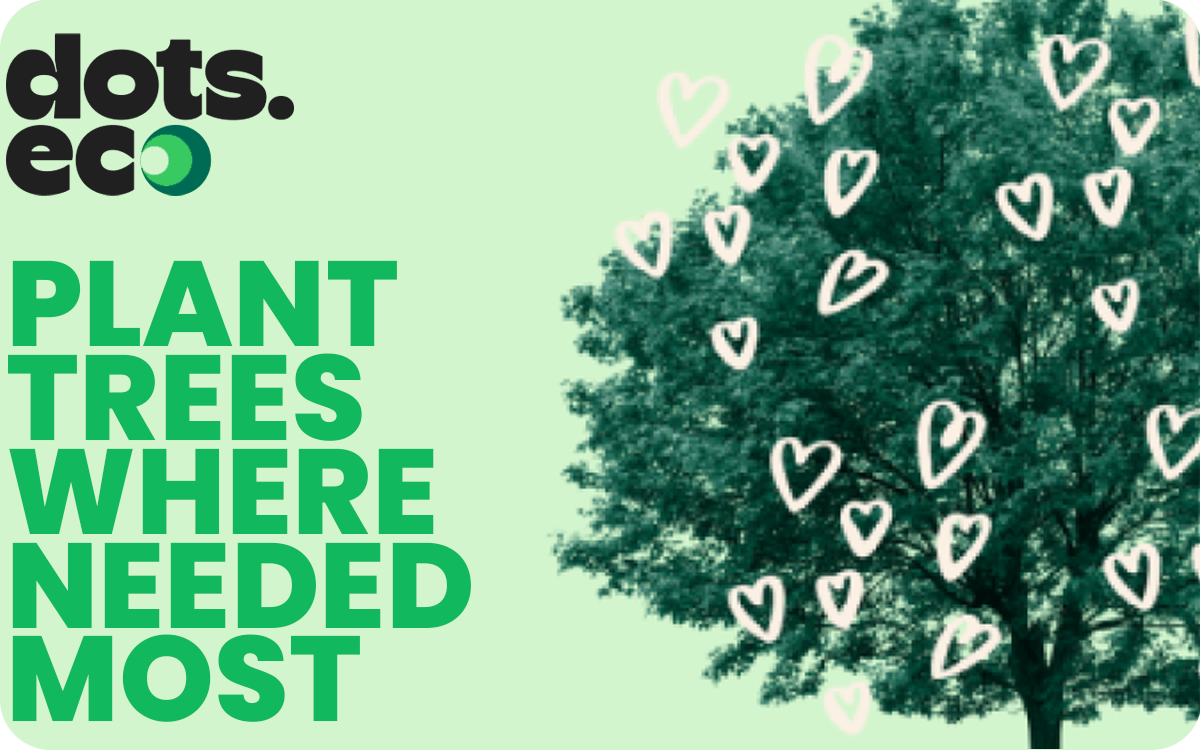 Dots.eco - Plant Trees Where Needed Most Gift Card available in United States with options of $5.0, $10.0, $20.0, $50.0. Perfect for shopping and gifts. Trees produce the air we breathe, filter the water...